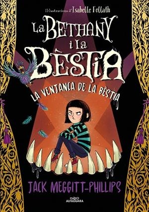 BETHANY I LA BÈSTIA 02. LA VENJAÇA DE LA BÈSTIA | 9788420456843 | MEGGITT-PHILLIPS, JACK