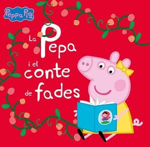 PEPA I EL CONTE DE FADES, LA (UN CONTE DE LA PORQUETA PEPA) | 9788448860288 | HASBRO/EONE