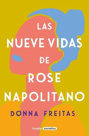 NUEVE VIDAS DE ROSE NAPOLITANO, LAS | 9788425359965 | FREITAS, DONNA
