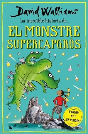 INCREÏBLE HISTÒRIA DE... EL MONSTRE SUPERCAPGRÒS, LA | 9788418798474 | WALLIAMS, DAVID