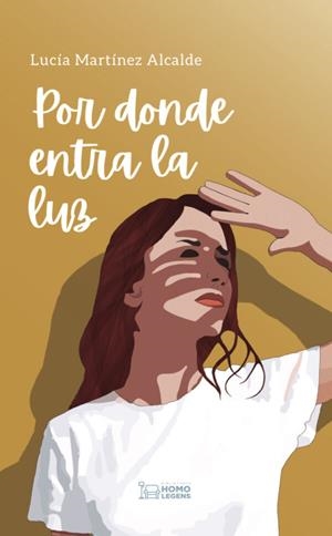 POR DONDE ENTRA LA LUZ | 9788418162947 | MARTINEZ ALCALDE, LUCIA