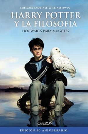 HARRY POTTER Y LA FILOSOFÍA (EDICIÓN 20 ANIVERSARIO) | 9788441545540 | IRWIN, WILLIAM / BASSHAM, GREGORY