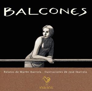 BALCONES | 9788412340112 | IBARROLA, JOSÉ / IBARROLA, MARTÍN