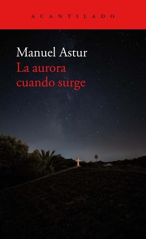 AURORA CUANDO SURGE, LA | 9788418370892 | ASTUR, MANUEL