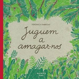 JUGUEM A AMAGAR-NOS | 9788418972102 | FABREGAT, VERÓNICA