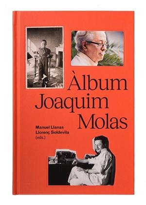 ÀLBUM JOAQUIM MOLAS | 9788491563921 | SOLDEVILA, LLORENÇ / LLANAS, MANUEL