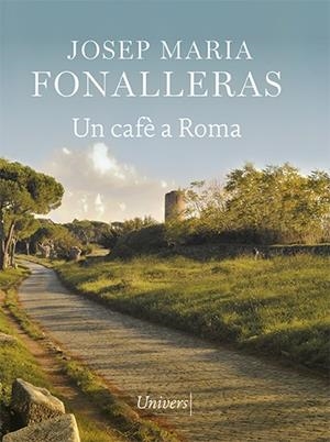 CAFÈ A ROMA, UN | 9788418375422 | FONALLERAS, JOSEP MARIA