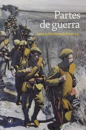 PARTES DE GUERRA | 9788418800092 | MARTÍNEZ DE PISÓN, IGNACIO