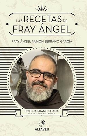 RECETAS DE FRAY ANGEL, LAS | 9788412244595 | SERRANO GARCÍA, ÁNGEL R.