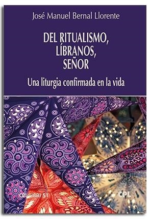 DEL RITUALISMO LIBRANOS SEÑOR | 9788491654971 | BERNAL LLORENTE, JOSÉ MANUEL