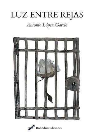 LUZ ENTRE REJAS | 9788418633812 | LÓPEZ GARCÍA, ANTONIO