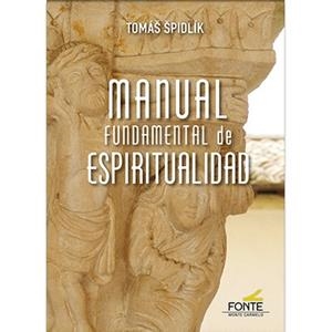 MANUAL FUNDAMENTAL DE ESPIRITUALIDAD | 9788419307040 | SPIDLIK, TOMAS