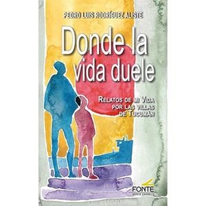 DONDE LA VIDA DUELE | 9788418303975 | RODRIGUEZ ALISTE, PEDRO LUIS