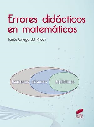 ERRORES DIDÁCTICOS EN MATEMÁTICAS | 9788413571645 | ORTEGA DEL RINCÓN, TOMÁS