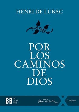 POR LOS CAMINOS DE DIOS | 9788413390994 | DE LUBAC,  HENRI