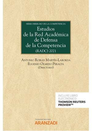 ESTUDIOS DE LA RED ACADEMICA DE DEFENSA DE LA COMPETENCIA | 9788413919737 | ROBLES MARTIN LABORDA, ANTONIO