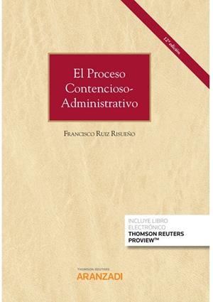 PROCESO CONTENCIOSO-ADMINISTRATIVO, EL | 9788413915159 | RUIZ RISUEÑO, FRANCISCO