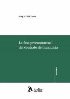FASE PRECONTRACTUAL DEL CONTRATO DE FRANQUICIA, LA | 9788418244902 | SOLÉ FAUSTE, JOSEP M.