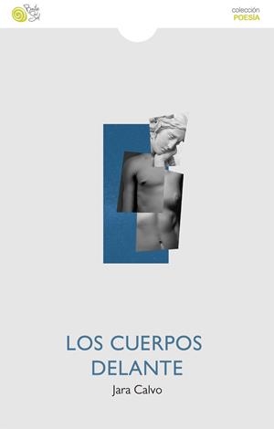 CUERPOS DELANTE, LOS | 9788418699344 | CALVO, JARA