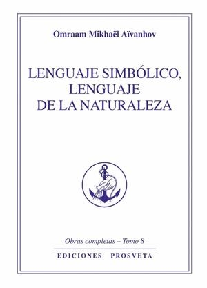 LENGUAJE SIMBÓLICO, LENGUAJE DE LA NATURALEZA (TOMO 8) | 9788412145571 | AÏVANHOV, OMRAAM MIKHAËL