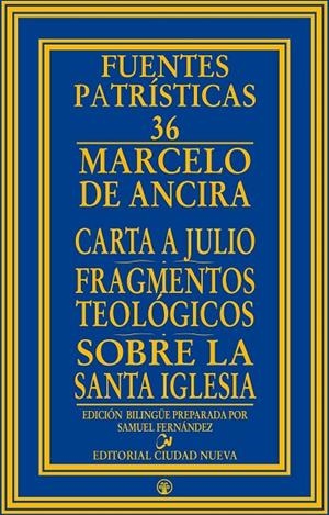 CARTA A JULIO FRAGMENTOS TEOLOGICOS SOBRE LA SANTA IGLESIA | 9788497155229 | DE ANCIRA, MARCELO