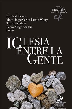 IGLESIA ENTRE LA GENTE | 9788497155243 | PATRON WONG, J. C. / STEEVES, N. / MERLETTI, T.