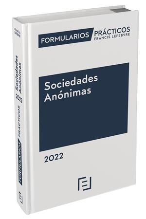 FORMULARIOS PRACTICOS SOCIEDADES ANONIMAS 2022 | 9788418899256 | LEFEBVRE-EL DERECHO