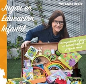 JUGAR EN EDUCACIÓN INFANIL | 9788419104175 | PÉREZ MAURI, YOLANDA
