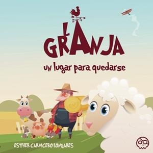 GRANJA, UN LUGAR PARA QUEDARSE, LA | 9788419076045 | CARNICERO LONGARES, ESTHER
