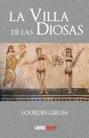 VILLA DE LAS DIOSAS, LA | 9788419022967 | GIRÓN ANGUIOZAR, LOURDES