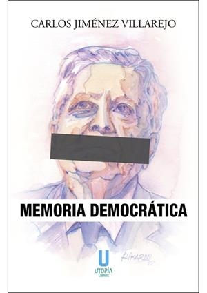 MEMORIA DEMOCRATICA | 9788412516616 | JIMÉNEZ VILLAREJO, CARLOS