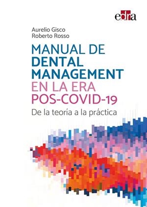 MANUAL DE DENTAL MANAGEMENT EN LA ERA DE POS COVID 19 | 9788418706707 | GISCO, AURELIO/ROSSO, ROBERTO