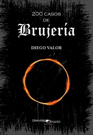 200 CASOS DE BRUJERIA | 9788412357813 | VALOR BRAVO,  DIEGO