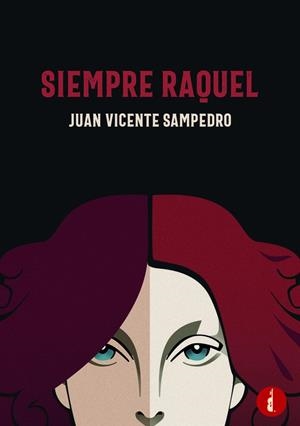 SIEMPRE RAQUEL | 9788412490473 | SAMPEDRO, JUAN VICENTE