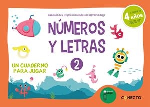 NÚMEROS Y LETRAS 2 (4 AÑOS). HABILIDADES IMPRESCINDIBLES DE APRENDIZAJE | 9788412375145 | CIUDAD-REAL NÚÑEZ, GINÉS MANUEL