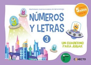 NÚMEROS Y LETRAS 3 (5AÑOS). HABILIDADES IMPRESCINDIBLES DE APRENDIZAJE | 9788412375152 | CIUDAD-REAL NÚÑEZ, GINÉS MANUEL
