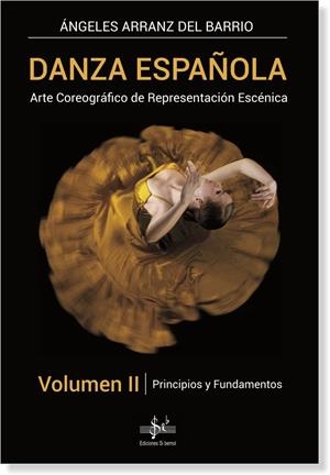 DANZA ESPAÑOLA VOL.II PRINCIPIOS Y FUNDAMENTOS | 9788417953942 | ARRANZ DEL BARRIO,  ANGELES
