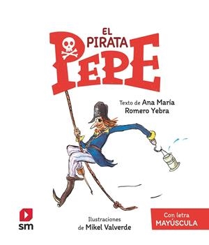 PIRATA PEPE, EL | 9788413923925 | ROMERO YEBRA, ANA MARÍA