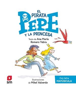 PIRATA PEPE Y LA PRINCESA, EL | 9788413923949 | ROMERO YEBRA, ANA MARÍA
