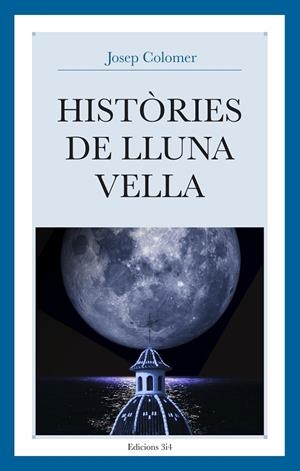 HISTÒRIES DE LLUNA VELLA | 9788417469504 | COLOMER, JOSEP