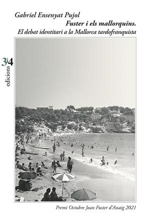 FUSTER I ELS MALLORQUINS. EL DEBAT IDENTITARI A LA MALLORCA | 9788417469528 | ENSENYAT I PUJOL, GABRIEL