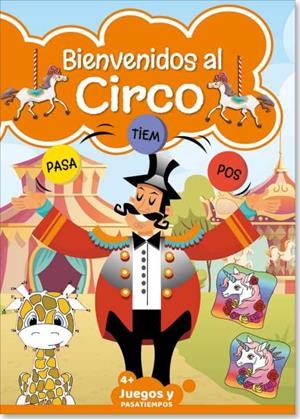 PASATIEMPOS INFANTILES BIENVENIDOS AL CIRCO 07 | 9789493247444