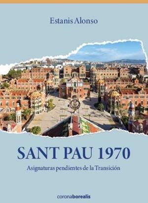SANT PAU 1970 ; ASSIGNATURES PENDENTS DE LA TRANSICIÓ | 9788412427790 | ALONSO, ESTANIS