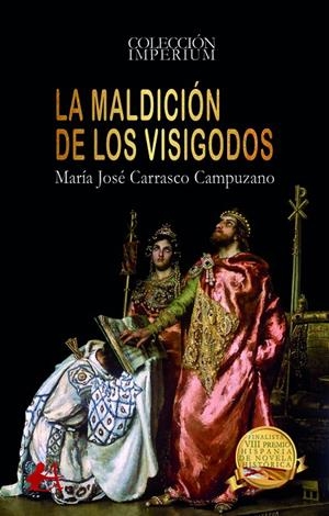 MALDICIÓN DE LOS VISIGODOS, LA | 9788419151803 | CARRASCO CAMPUZANO, MARÍA JOSÉ