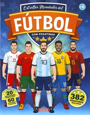 ESTRELLAS MUNDIALES DEL FÚTBOL CON PEGATINAS | 9788467784749 | SUSAETA, EQUIPO