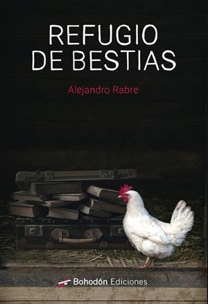 REFUGIO DE BESTIAS | 9788418633645 | RABRE, ALEJANDRO