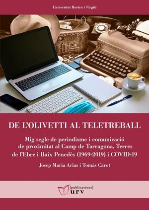 DE L'OLIVETTI AL TELETREBALL | 9788484249696 | CAROT GINER, TOMÀS