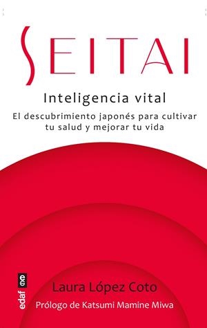 SEITAI INTELIGENCIA VITAL | 9788441441422 | LÓPEZ COTO , LAURA
