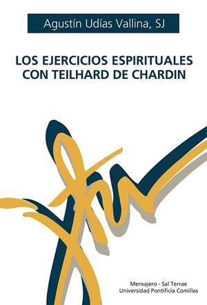 EJERCICIOS ESPIRITUALES CON TEILHARD DE CHARDIN, LOS | 9788427146730 | UDÍAS, AGUSTÍN