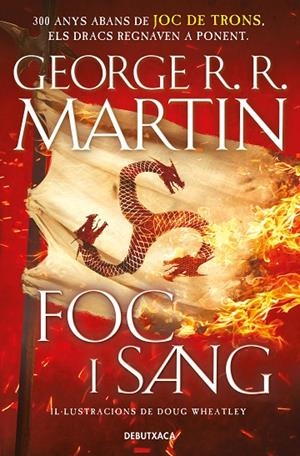 FOC I SANG (CANÇÓ DE GEL I FOC 0) | 9788418196553 | MARTIN, GEORGE R. R. / WHEATLEY, DOUG
